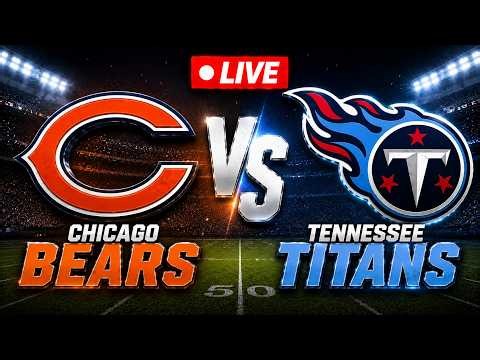 🔴 LIVE: Chicago Bears VS Tennessee Titans | NFL Football