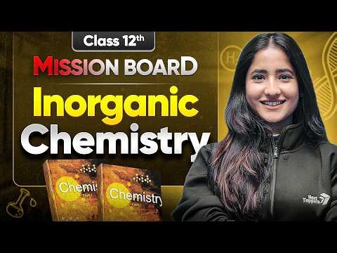 Complete Inorganic Chemistry Class 12 One Shot | 12th Chemistry Marathon | Tapur Ma'am | CBSE 2026