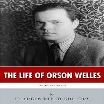 American Legends: The Life of Orson Welles Audiobook by Charles River Editors