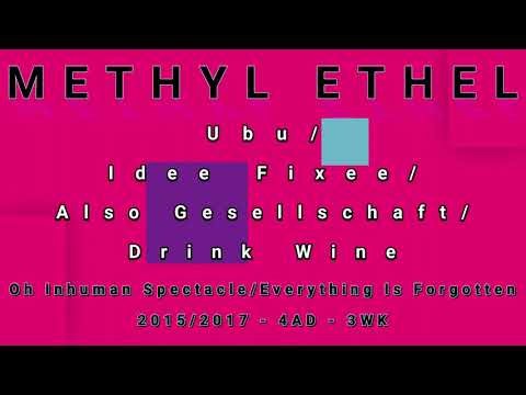 METHYL ETHEL-Ubu/Idee Fixee/Also Gesellschaft/Drink Wine-