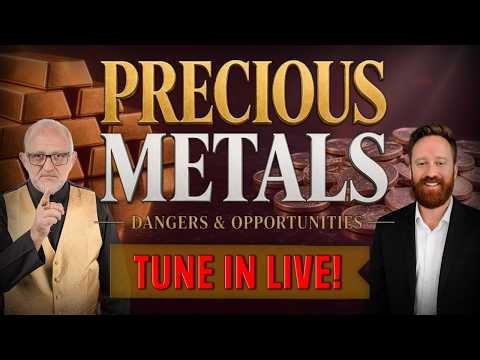 Precious Metals - Dangers & Opportunities LIVE - October 21st 2026!