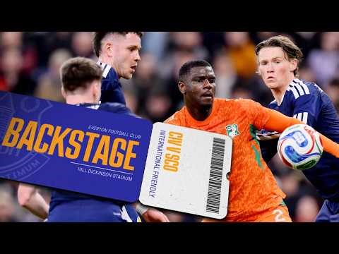 BACKSTAGE 👀 EVERTON'S HILL DICKINSON STADIUM HOST COTE D'IVOIRE v SCOTLAND
