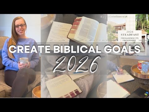 Create Biblical Goals for 2026 | How to Set God-Centered Goals for the New Year (January Reset)