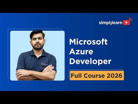 Azure Developer Associate Full Course 2026 | Azure Developer Tutorial For Beginners | Simplilearn