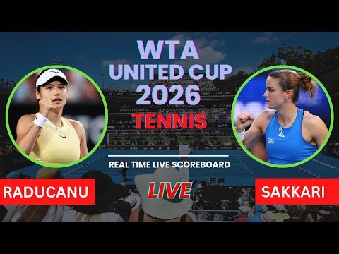 Emma Raducanu vs Maria Sakkari Live Scores | WTA United Cup 2026