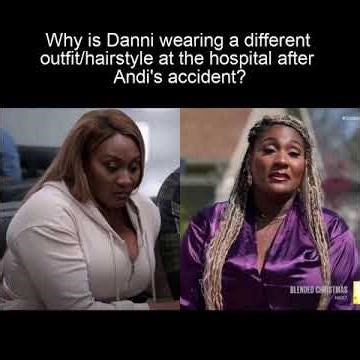 Tyler Perry's Sistas | Why Is Danni Wearing A Different Outfit & Hairstyle After Andi's Accident?
