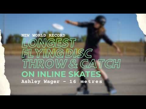 Ashley Wager Sets a Guinness World Records Title for Throw, Run & Catch on Inline Skates