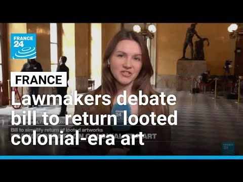 French lawmakers to debate bill to return looted colonial-era art • FRANCE 24 English
