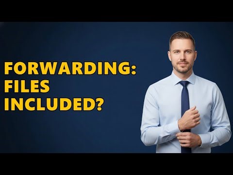 Does Forwarding An Email Include Attachments?