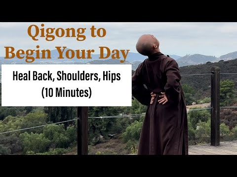 HEAL Lower Back, Shoulders, Hips | Qigong Daily Practice to BEGIN YOUR DAY (10 Min)