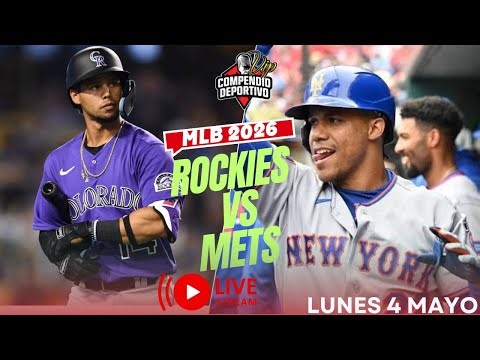 🔴 METS DE NUEVA YORK VS ROCKIES DE COLORADO💥MLB EN VIVO LUNES 4 MAYO