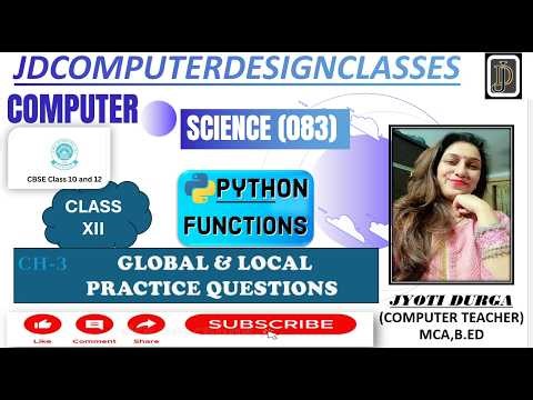 CH-3 FUNCTIONS | LOCAL & GLOBAL VARIABLE PRACTICE QUESTIONS | CLASS 12 SERIES | COMPUTER SCIENCE