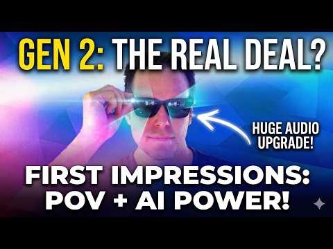 FIRST IMPRESSIONS : Ray-Ban Meta (Gen 2) Smart Glasses