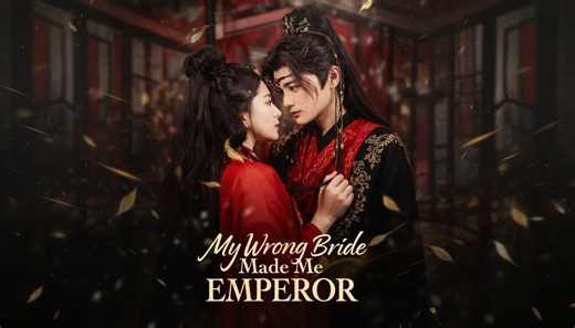 My wrong bride made me emperor - FULL MOVIE ENGLISH SUB