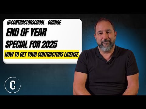 How To Get Your Contractors License 2025-2026 End of Year Special: Orange California