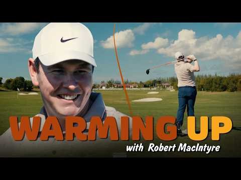 Warming Up with Robert MacIntyre
