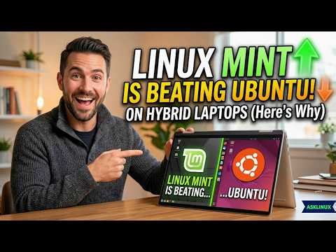 Linux Mint Beats Ubuntu on Hybrid Laptops (2026 Proof)