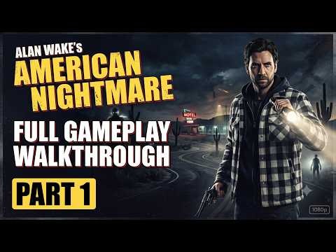 Exploring the Dark World of ALAN WAKE'S AMERICAN NIGHTMARE | Full BLIND Gameplay Walkthrough Part 1