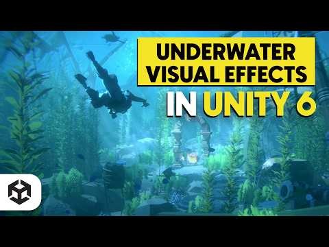 How to create Underwater Visual Effects in Unity 6