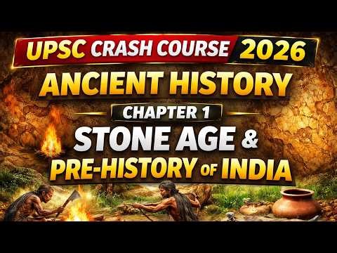 UPSC Crash Course 2026 | Ancient History Chapter 1 | Pre-History of India Complete Lecture