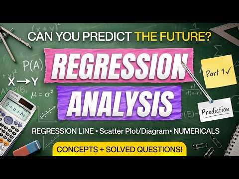 Regression Analysis Explained | Concepts, Scatter plot & Solved Numericals