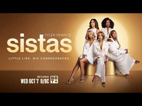 Tyler Perry’s Sistas Returns With All-New Episodes | Premieres October 7 at 9/8c