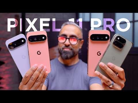 Google Pixel 11 vs 11 Pro vs 11 Pro XL vs 11 Pro Fold - Which should you Buy?
