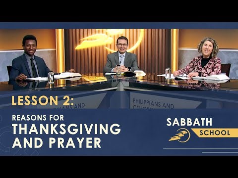 Sabbath School | Lesson 2: REASONS FOR THANKSGIVING AND PRAYER – Uniting Heaven and Earth | SUMtv