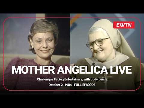 Challenges Facing Entertainers - Mother Angelica & Judy Lewis