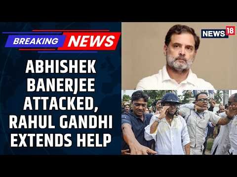 TMC's Abhishek Banerjee Attacked; Mamata Says Rahul Gandhi Offered Support For Treatment | News18