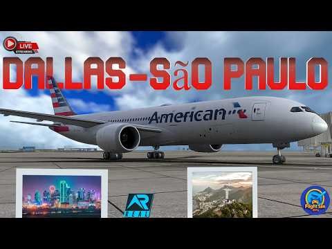 🔴 Live RFS- Real Flight Simulator | Dallas to São Paulo | American Airlines B787-9 |RFS Live
