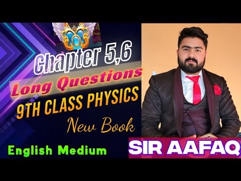 9th Class Physics – Unit 5 & 6 | Work, Energy and Power | Physical Properties of Matter New Syllabus