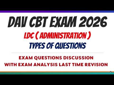 DAV CBT LDC Administration Exam * Last Time Revision * Most Important Questions For LDC Exam 2026
