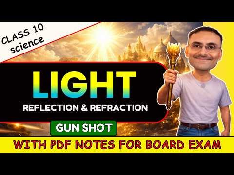 Light - Reflection and Refraction | Class 10 | One Shot | Board Exam | NCERT | CBSE | Physics