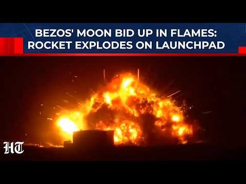 On Cam: Jeff Bezos' Blue Origin Rocket Explodes On Launchpad; Billionaire's Moon Bid Up In Flames?