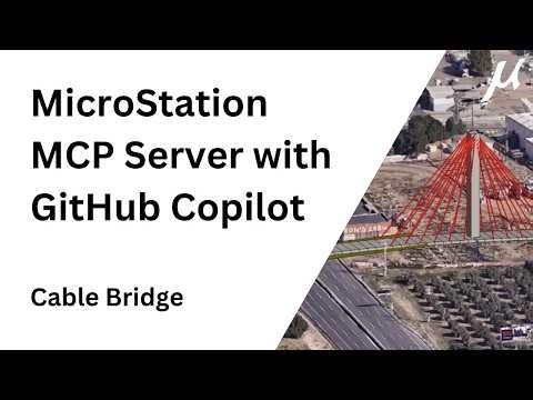 MicroStation MCP Server with GitHub Copilot to build Cable Bridge