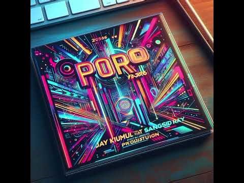 PORO KRX [2026] - JAY KUMUL (feat. SANGSII BWOY) #7IIIK-PNG