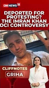 Why Actor Imran Khan Was Asked to Leave India | OCI Rules & Protest Laws Explained | N18S