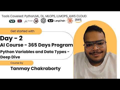 Day 2: Python Variables, Data Types in Depth | 1-Year AI Course