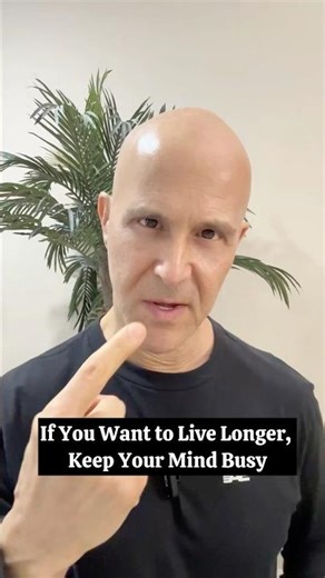 If You Want to Live Longer, Keep Your Mind Busy! #drmandell #life #health #healing