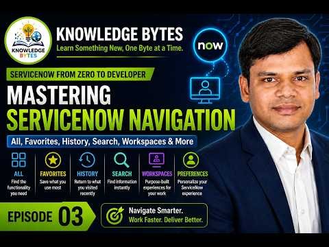 ServiceNow Navigation Tutorial for Beginners | All, Favorites, History, Search & Workspaces | Ep 3