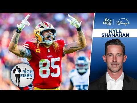 49ers HC Kyle Shanahan on Odds Kittle Returns from Achilles Injury by Week 1 | The Rich Eisen Show
