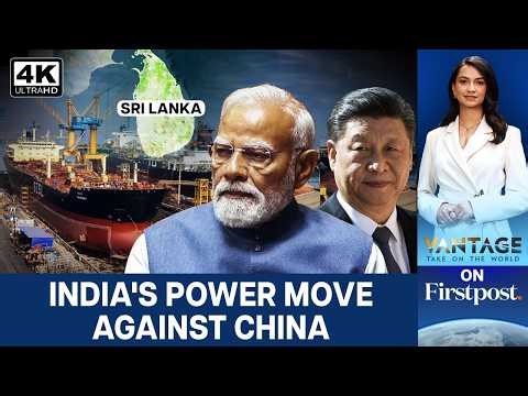 India’s Big Move Against China | MDL Takes Control of Colombo Dockyard | Vantage on Firstpost | 4K