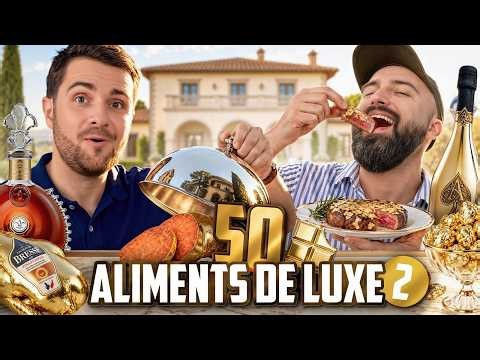 ON MANGE 50 ALIMENTS DE LUXE (et on les juge) #2
