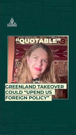 Greenland takeover could “upend US foreign policy”