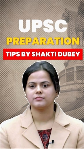 UPSC Preparation tips by UPSC toppers Shakti Dubey..