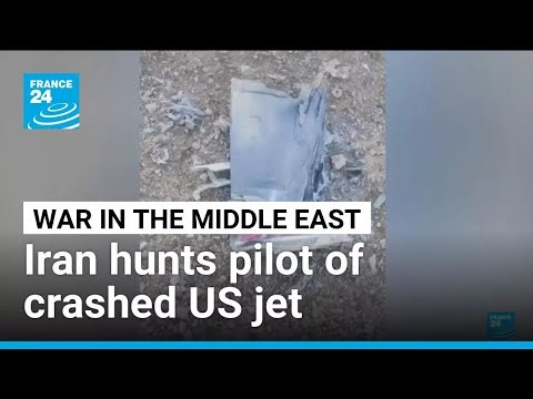 War in the Middle East: Iran hunts crew member of crashed US jet • FRANCE 24 English