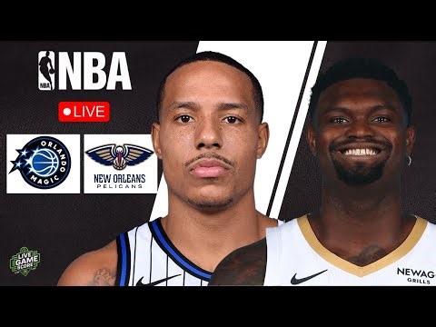 🔴 LIVE: NEW ORLEANS PELICANS vs ORLANDO MAGIC | NBA | PLAY BY PLAY | SCOREBOARD