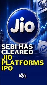 SEBI Clears Jio Platforms IPO 2 Months After Papers To Go Public Were Filed | N18S