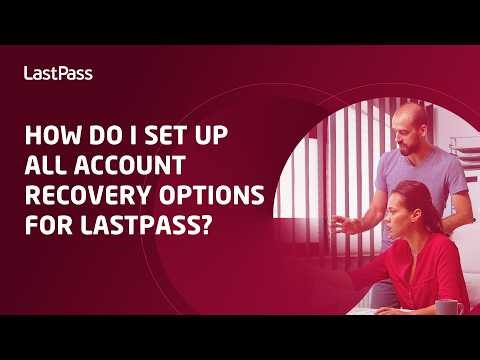 How do I set up all account recovery options for LastPass?